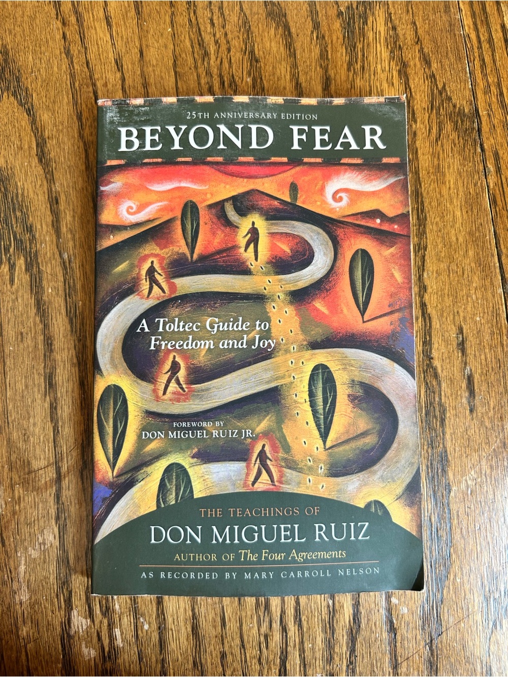 Beyond Fear The Teachings Of Don Miguel Ruiz Book